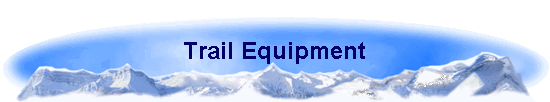 Trail Equipment